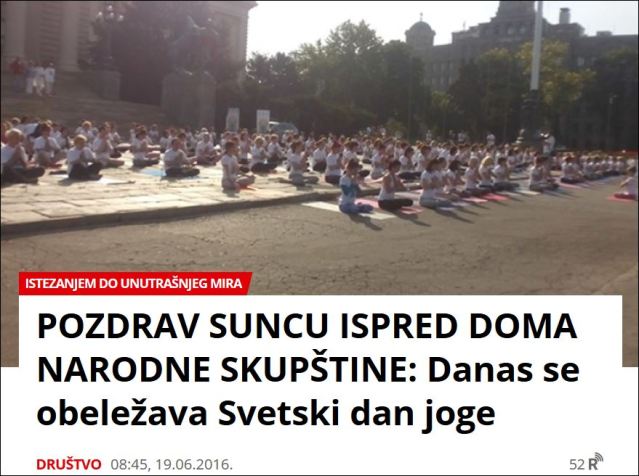 Ambasada Indije u Beogradu, u saradnji sa Vladom Srbije i Kancelarijom Ujedinjenih nacija u Beogradu, obeležila je danas ispred Skupštine Srbije Međunarodni dan joge. Skupu su prisustvovale supruga premijera Srbije Tamara Vučić i stalna koordinatorska UNDP u Srbiji Irena Vojáčková-Solorano, saopštila je Ambasada Indije. Proslave Međunarodnog dana joge organizovane su u 21 gradu u Srbiji, a potom su organizovane radionice i konsultacije na temu joge, ajurvede i homeopatije u Skupštini grada Beograda. Učesnici proslave imali su priliku da u interakcijama sa praktičarima joge, ajurvede i homeopatije upoznaju prednosti ovih vidova tradicionalne medicine. Ujedinjene nacije su rezolucijom usvojenom na 69. zasedanju Generalne skupštine u 2014. godini proglasile 21. juni za Međunarodni dan joge, a Vlada Srbije je bila među 177 nacija koje su podržale rezoluciju Indije u UN da se 21.juni proglasi za Međunarodni dan joge.